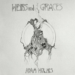 Adam Holmes - Heirs and Graces